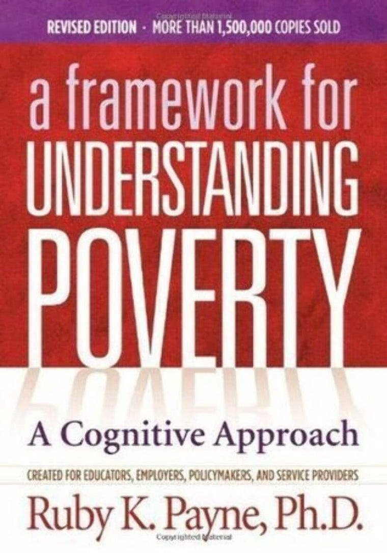 Framework for Understanding Poverty by Ruby K. Payne