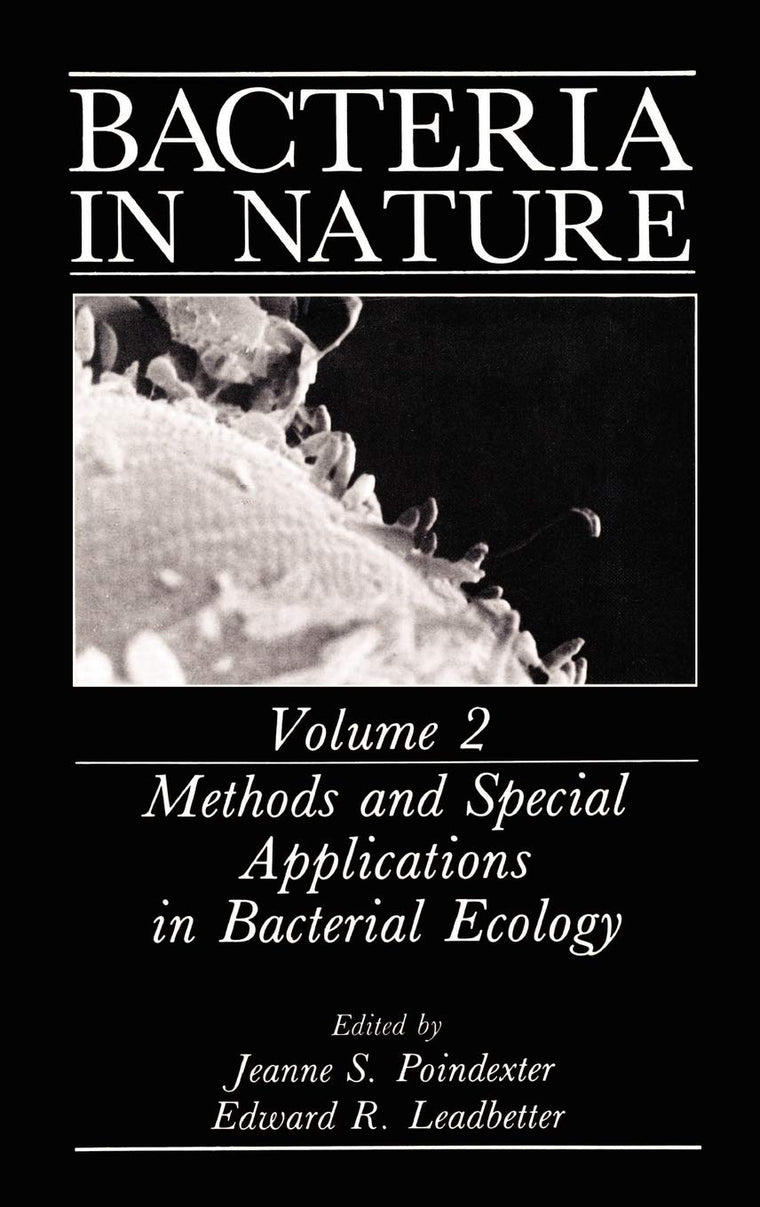 Bacteria in Nature: Volume 2: Methods and Special Applications in Bacterial Ecology (Bacteria in Nature, 2)