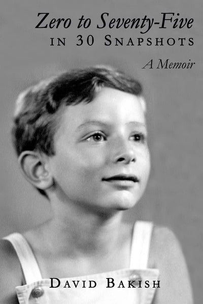 Zero to Seventy-Five in 30 Snapshots: A Memoir