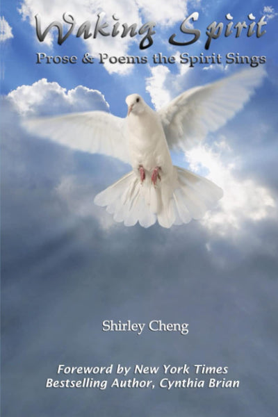 Waking Spirit: Prose & Poems The Spirit Sings