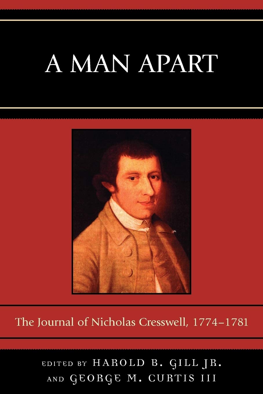 A Man Apart: The Journal of Nicholas Cresswell, 1774 - 1781