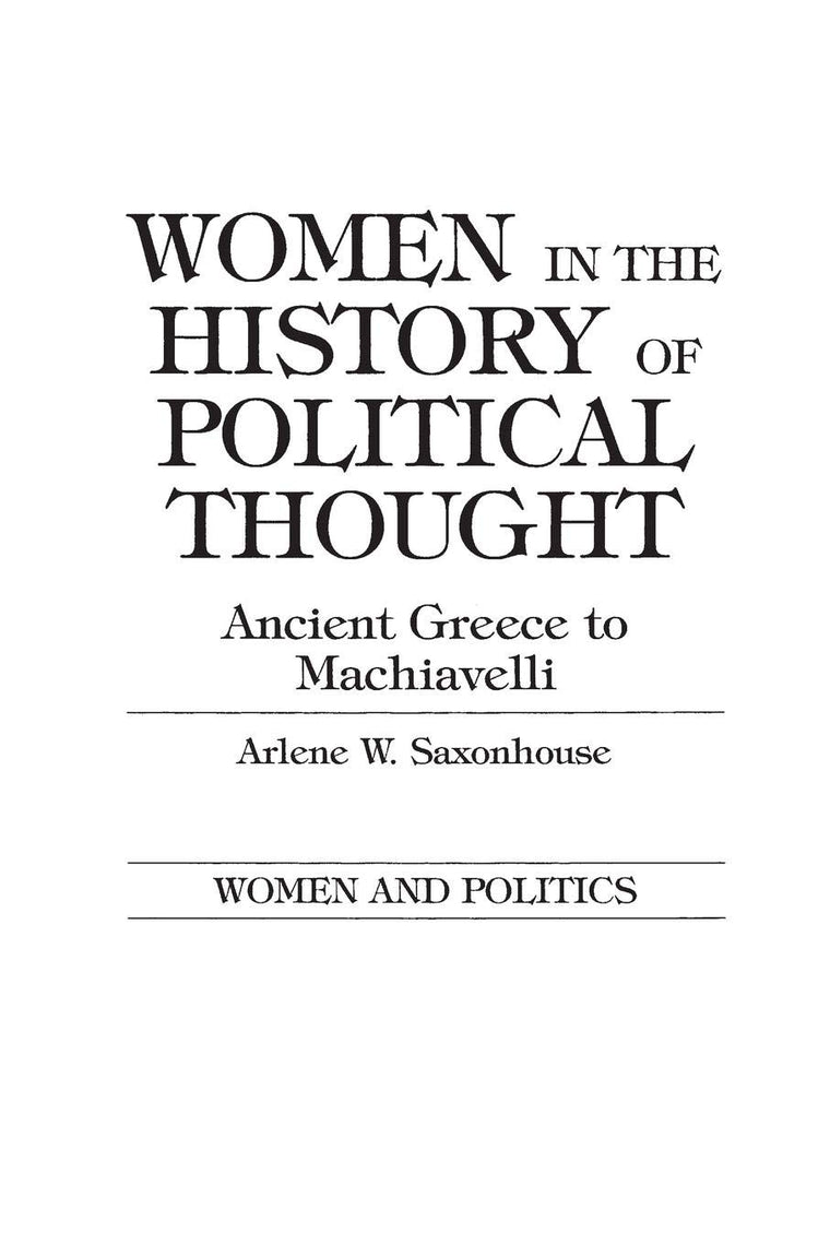 Women in the History of Political Thought: Ancient Greece to Machiavelli (Women and Politics)