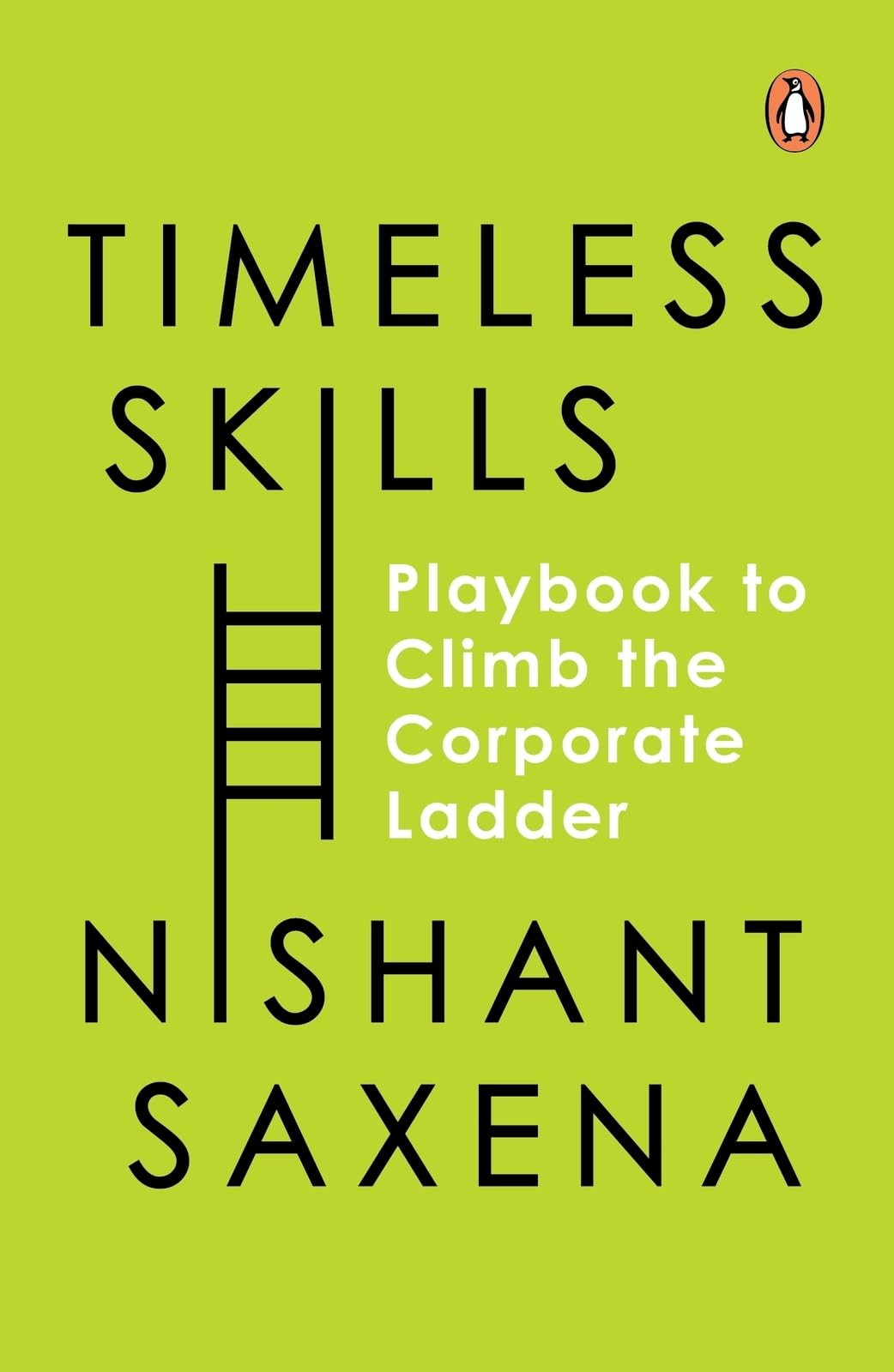 Timeless Skills: The Playbook to Climb the Corporate Ladder