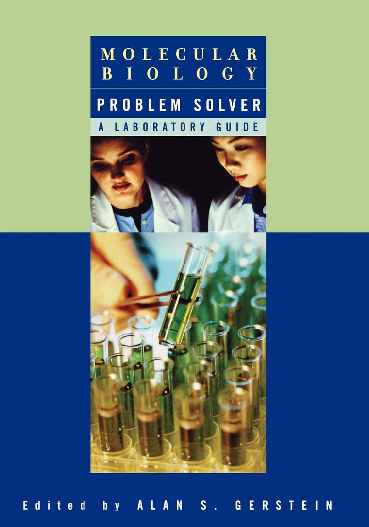 Molecular Biology Problem Solver: A Laboratory Guide