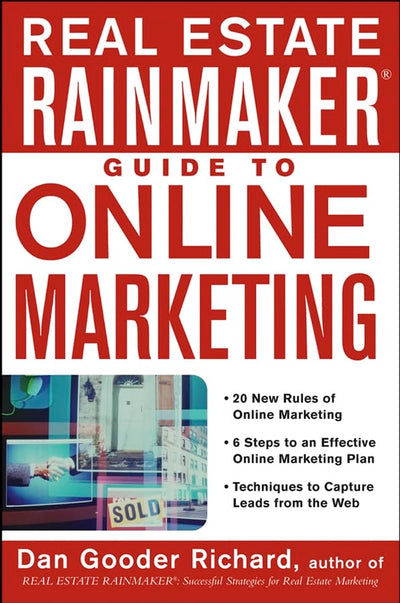 Real Estate Rainmaker: Guide to Online Marketing