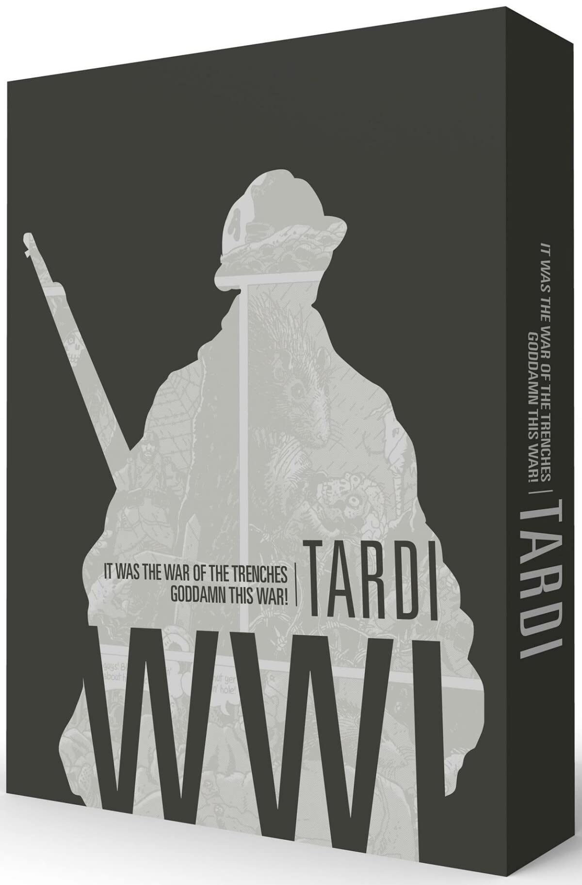 Tardi's WWI: It Was the War of the Trenches/Goddamn This War!