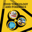 Food Toxicology and Forensics