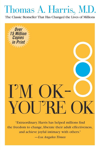 I'm OK--You're OK by Harris, Thomas