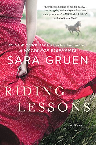 Riding Lessons: A Former Olympic Equestrian Returns Home to Face Tragedy, Obsession, and a Fragile Hope