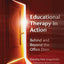 Educational Therapy in Action: Behind and Beyond the Office Door