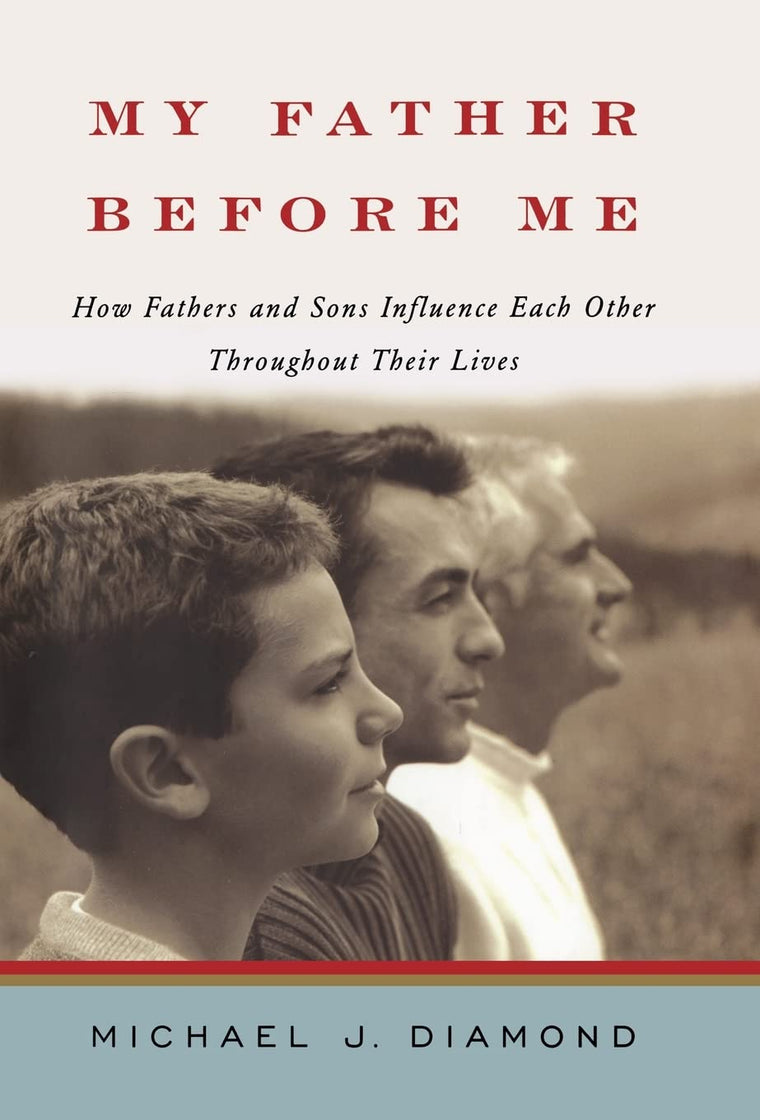 My Father Before Me: How Fathers and Sons Influence Each Oth