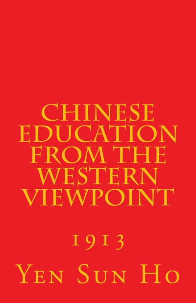 Chinese Education from the Western Viewpoint