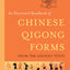 An Illustrated Handbook of Chinese Qigong Forms from the Ancient Texts