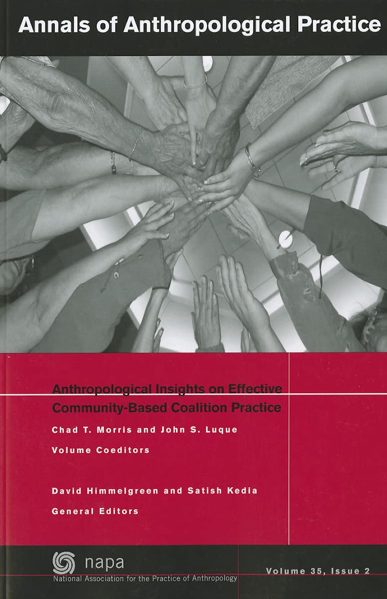 Anthropological Insights on Effective Community-Based Coalition Practice (NAPA Bulletin)