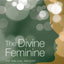 The Divine Feminine: The Biblical Imagery of God as Female