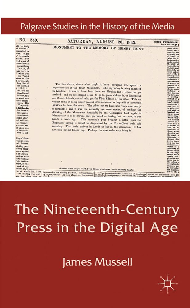 The Nineteenth-Century Press in the Digital Age (Palgrave Studies in the History of the Media)