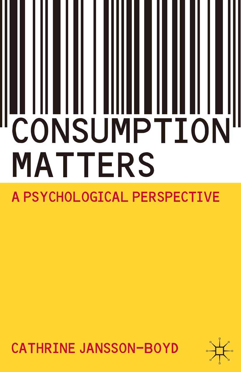 Consumption Matters: A Psychological Perspective