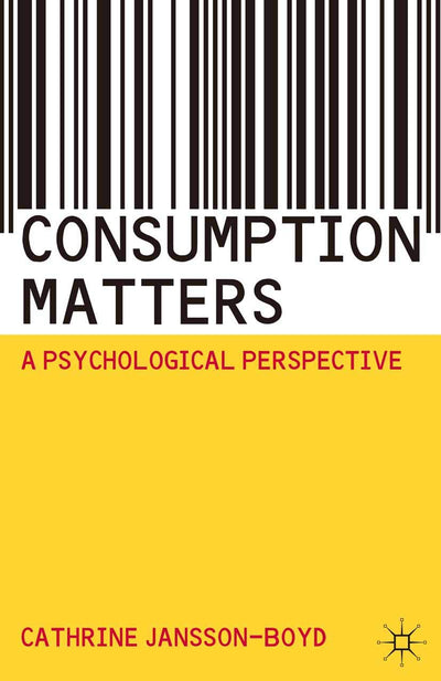 Consumption Matters: A Psychological Perspective