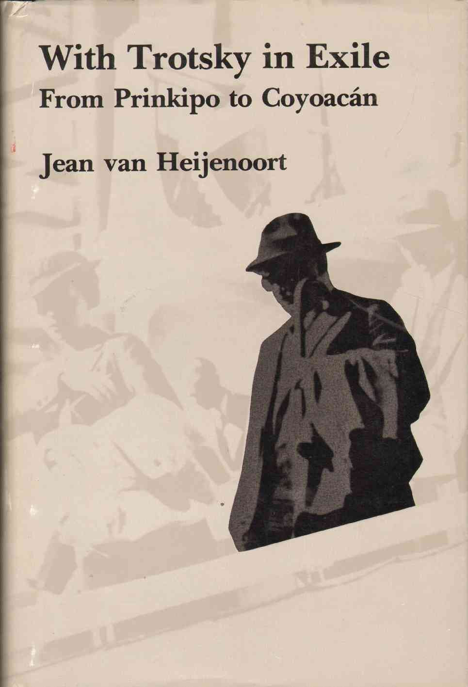 With Trotsky in Exile: From Prinkipo to Coyoacan by van Heij