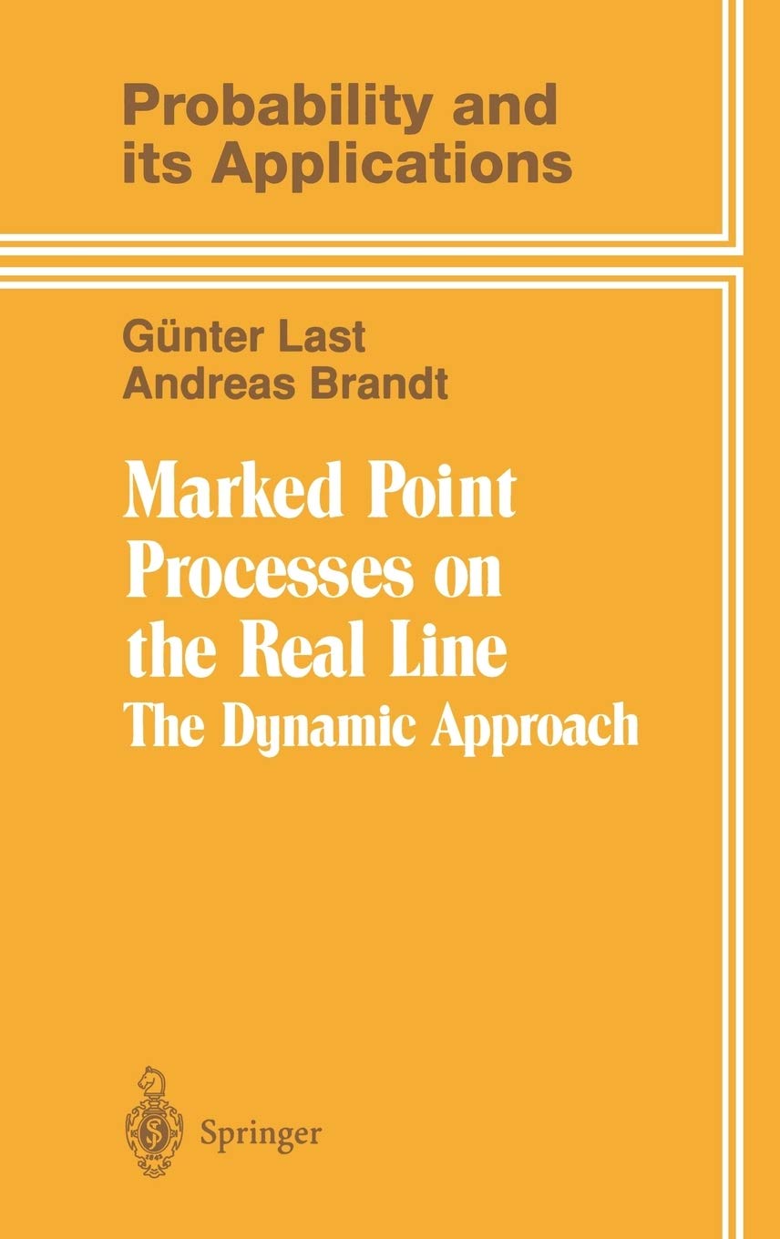 Marked Point Processes on the Real Line: The Dynamical Approach (Probability and Its Applications)