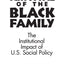Survival of the Black Family: The Institutional Impact of American Social Policy
