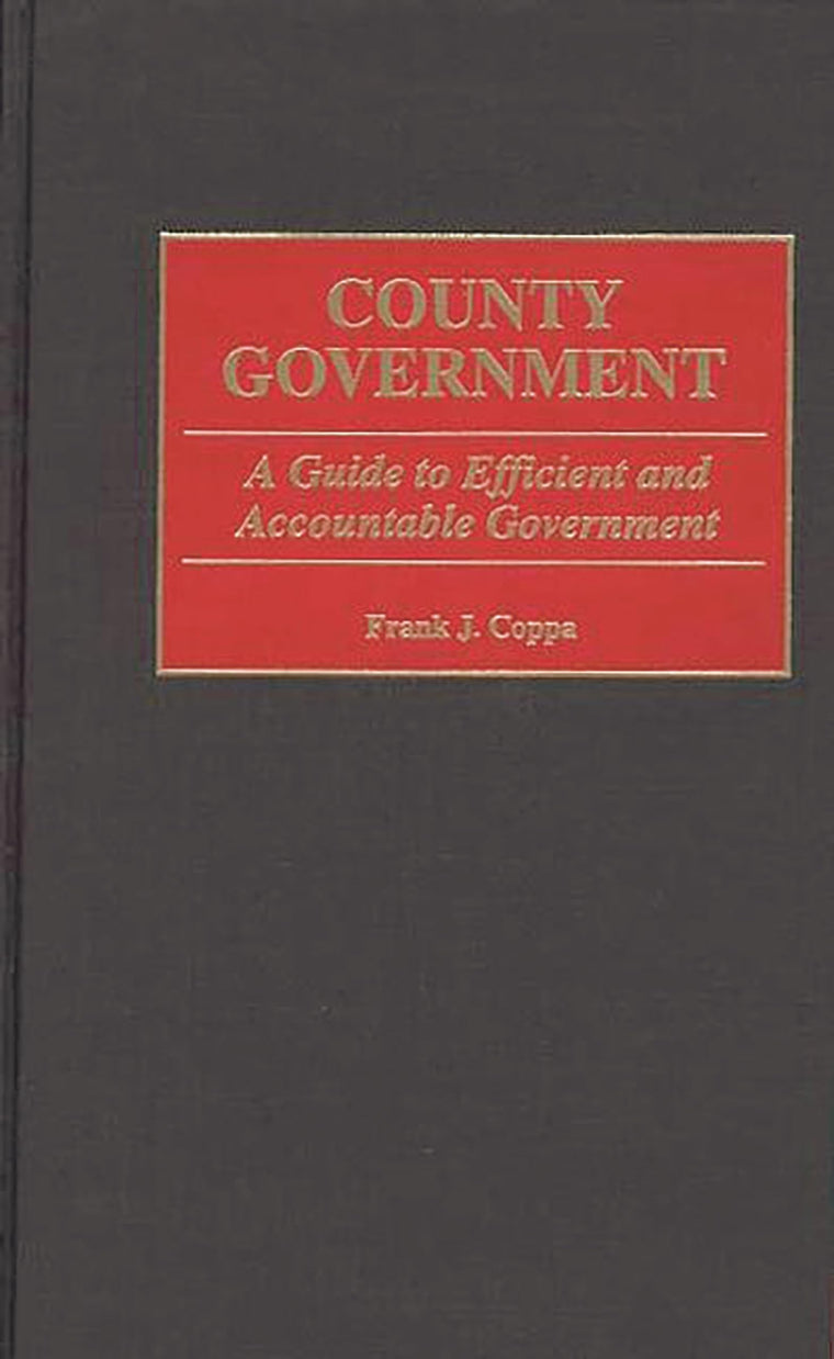 County Government: A Guide to Efficient and Accountable Government