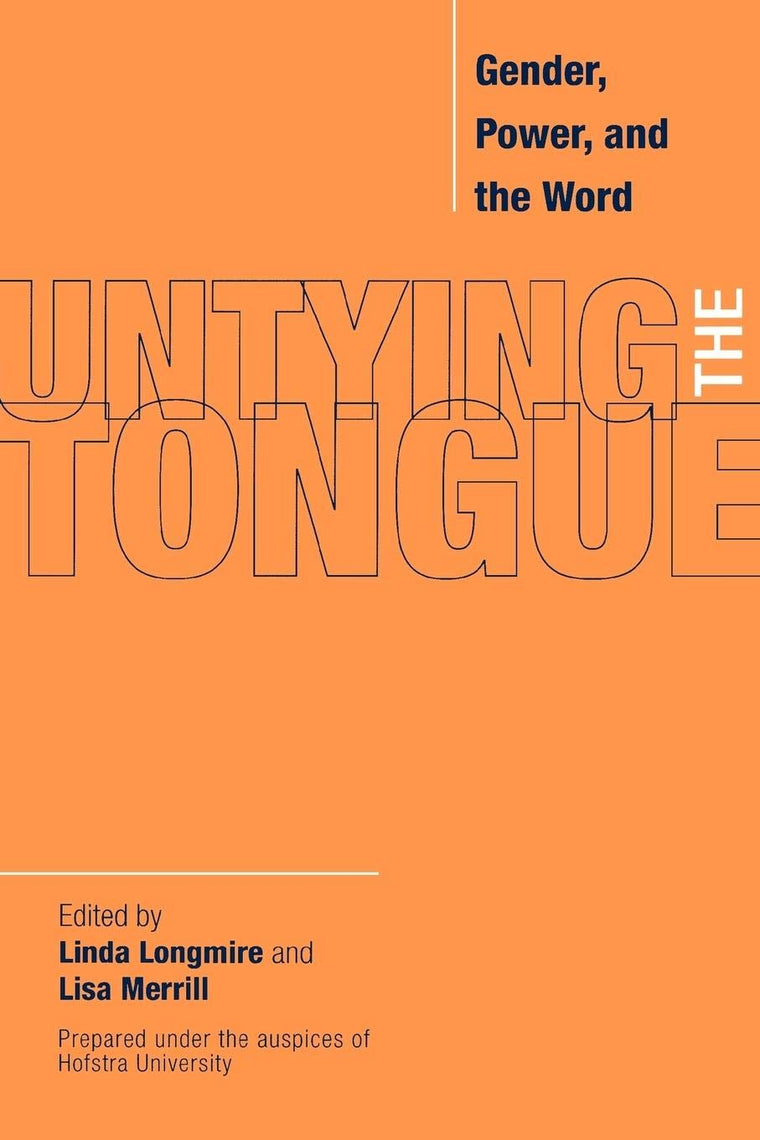 Untying the Tongue: Gender, Power, and the Word