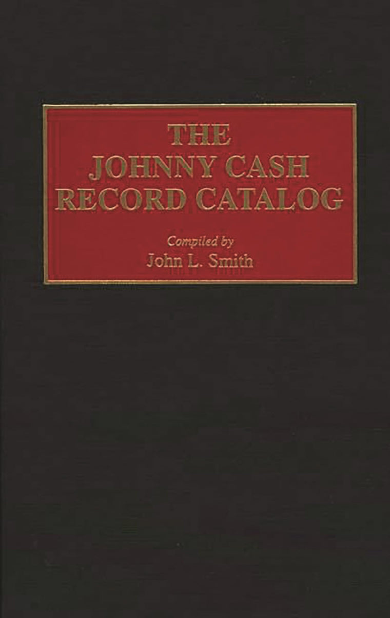 The Johnny Cash Record Catalog (Music Reference Collection)