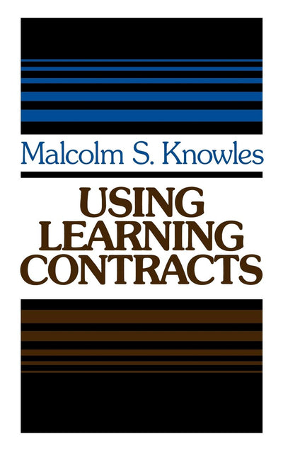 Using Learning Contracts: Practical Approaches to Individualizing and Structuring Learning