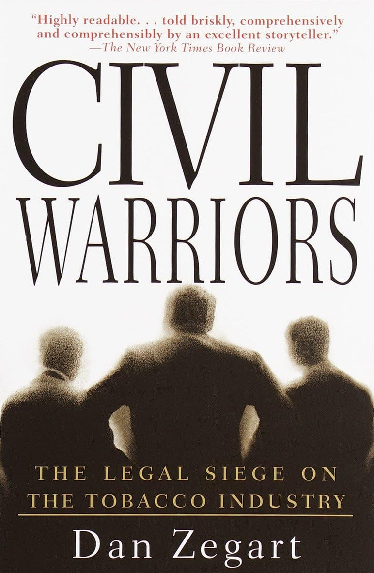 Civil Warriors: The Legal Siege on the Tobacco Industry