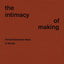 Hélne Binet: The Intimacy of Making: Three Historical Sites in Korea