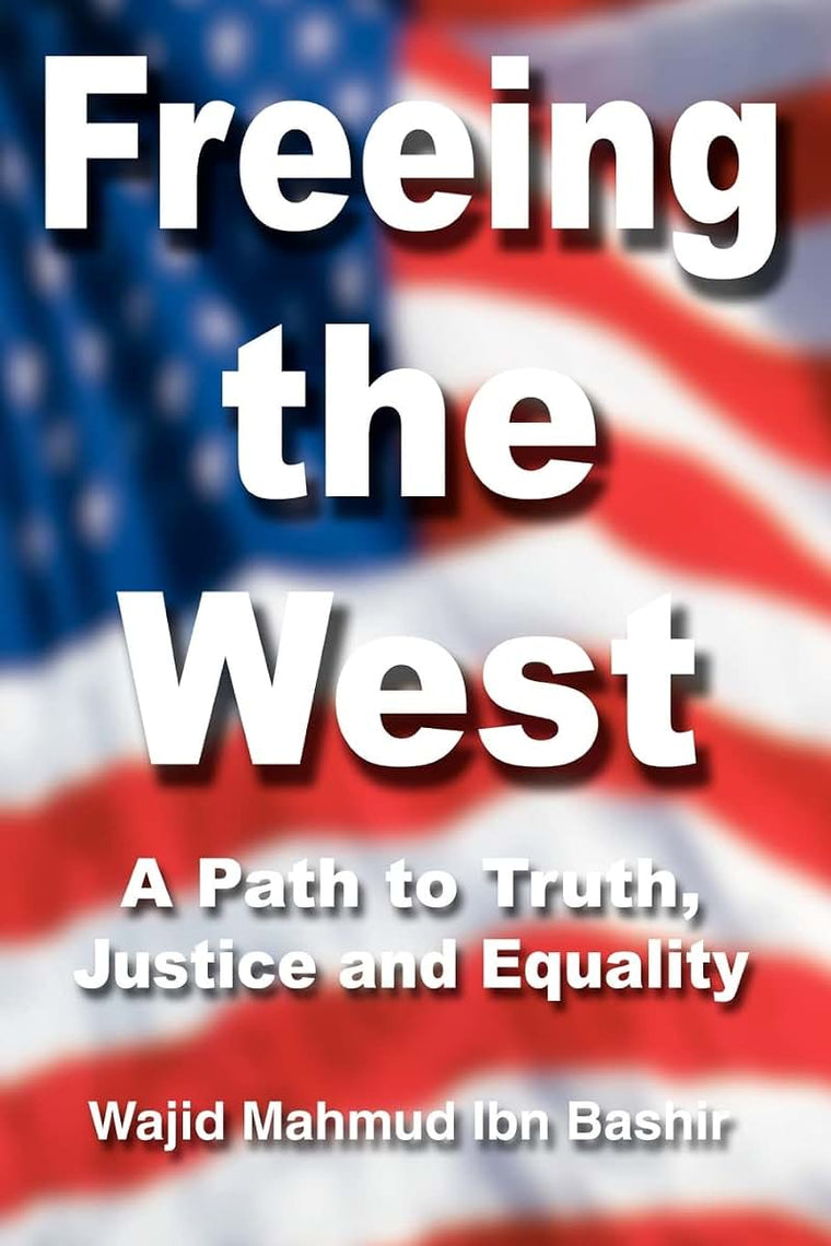 Freeing the West: A Path to Truth, Justice and Equality