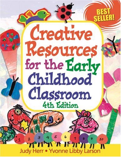 Creative Resources for the Early Childhood Classroom, 4E