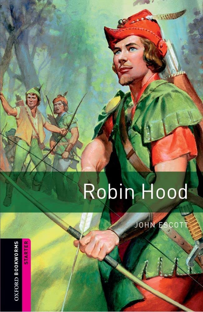 Oxford Bookworms Library: Robin Hood: Starter: 250-Word Vocabulary ( cover may vary )