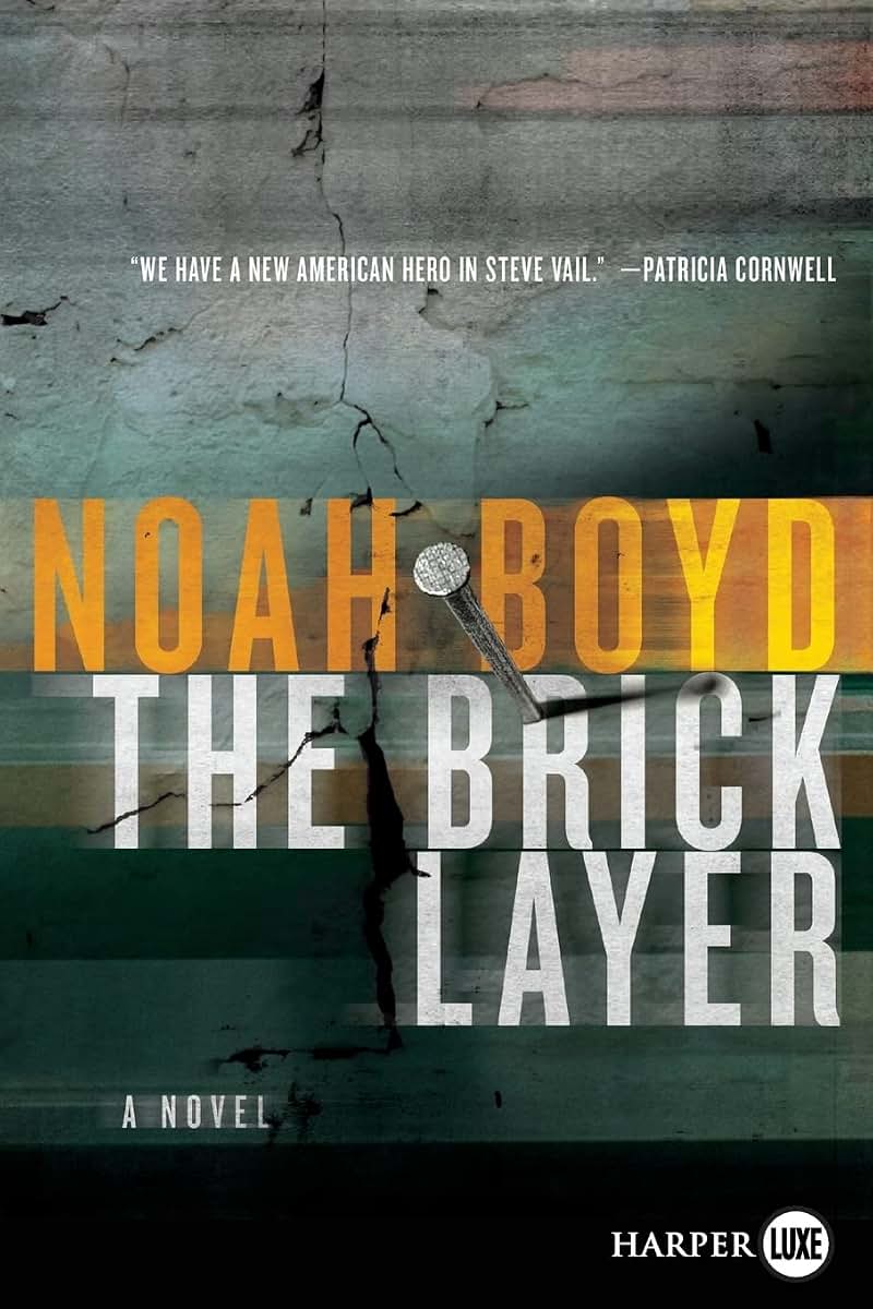 The Bricklayer: A Novel (Steve Vail Novels, 1)