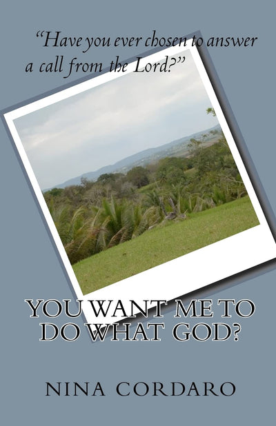 You Want Me To Do What God?