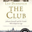 The Club: Johnson, Boswell, and the Friends Who Shaped an Age