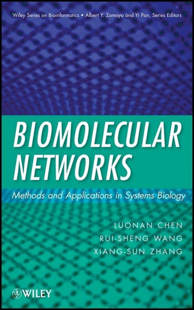 Biomolecular Networks: Methods and Applications in Systems Biology (Wiley Series in Bioinformatics)