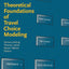 Theoretical Foundations of Travel Choice Modeling
