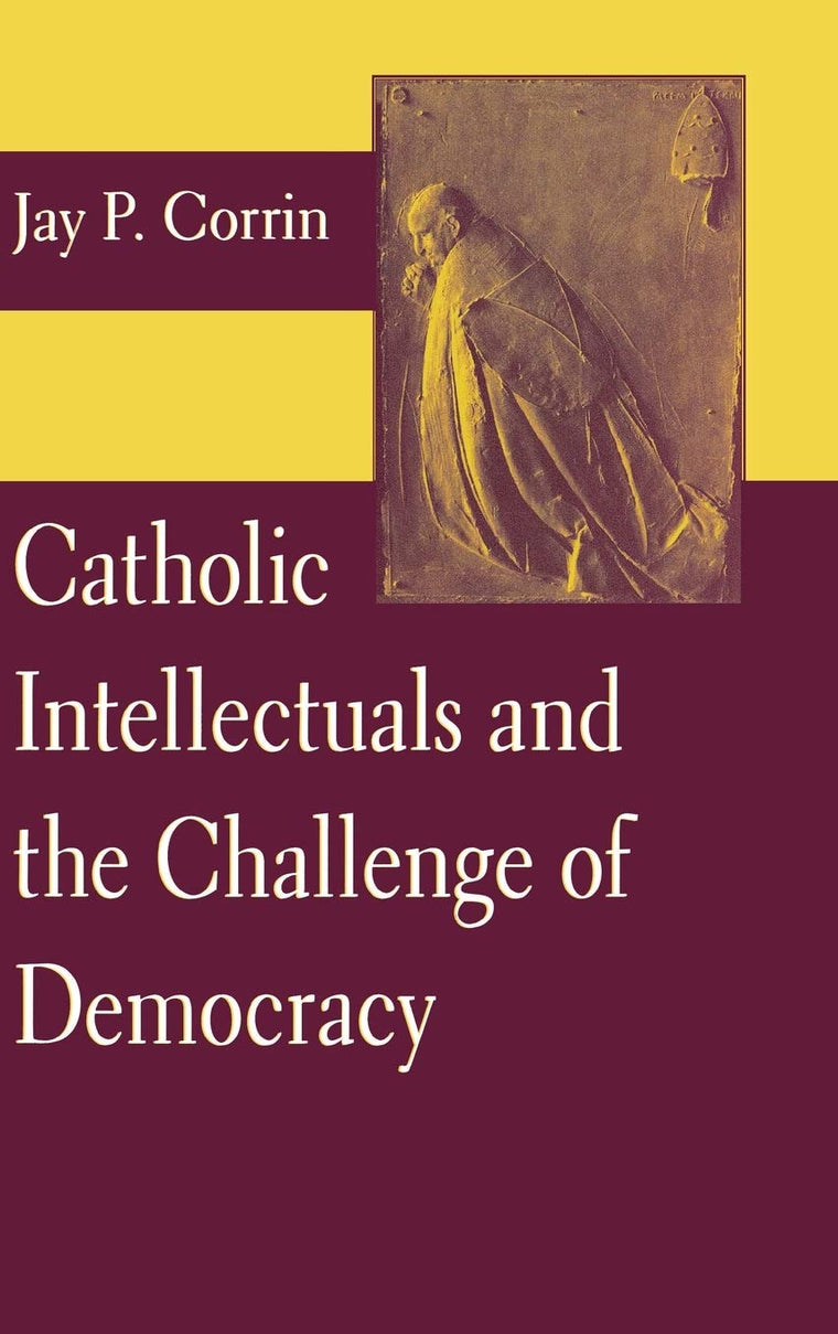 Catholic Intellectuals and the Challenges of Democracy