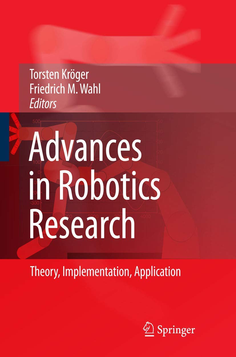 Advances in Robotics Research: Theory, Implementation, Application