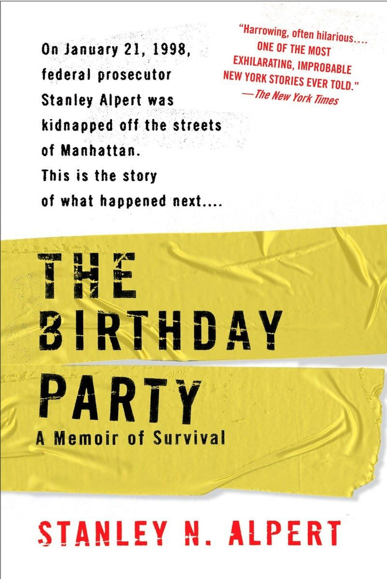 The Birthday Party: A Memoir of Survival by Alpert, Stanley