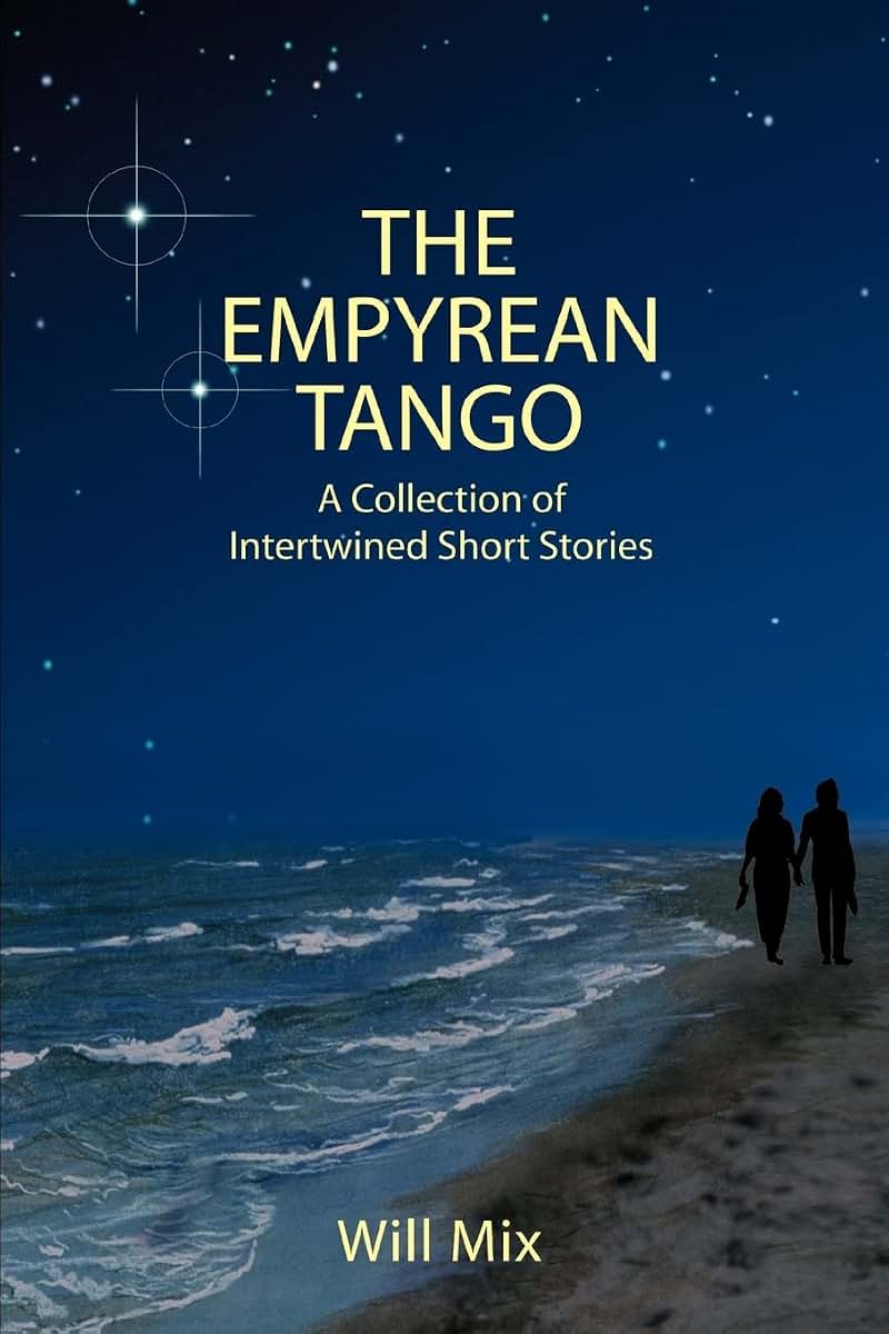 The Empyrean Tango: A Collection of Intertwined Short Stories