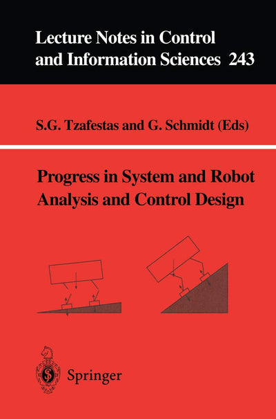 Progress in System and Robot Analysis and Control Design (Lecture Notes in Control and Information Sciences, 243)