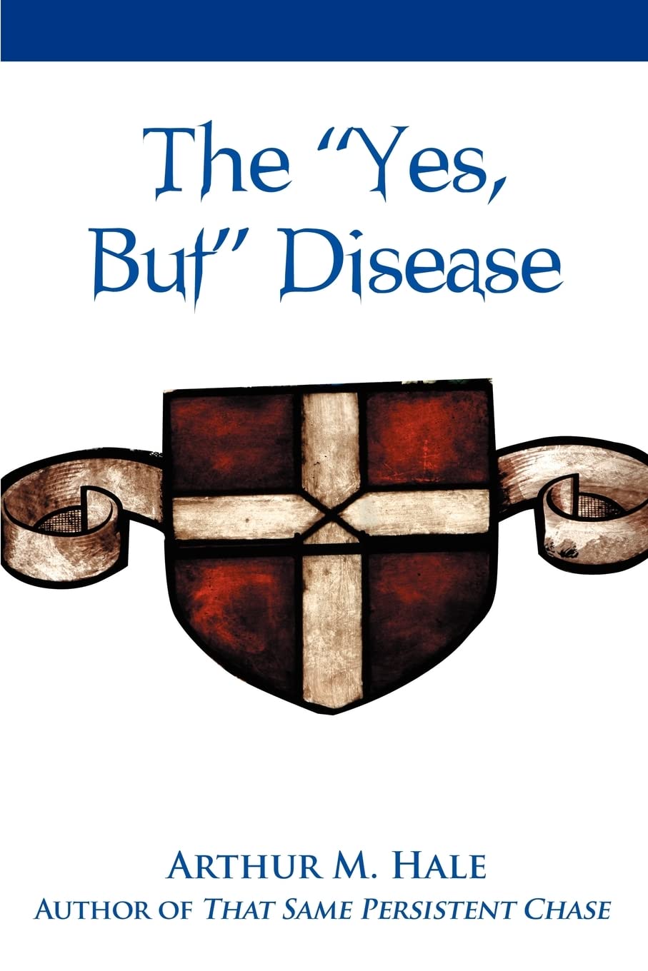 THE "YES, BUT" DISEASE