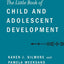 The Little Book of Child and Adolescent Development