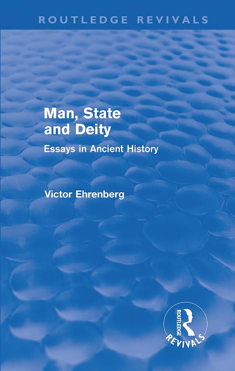 Man, State and Deity: Essays in Ancient History (Routledge Revivals)