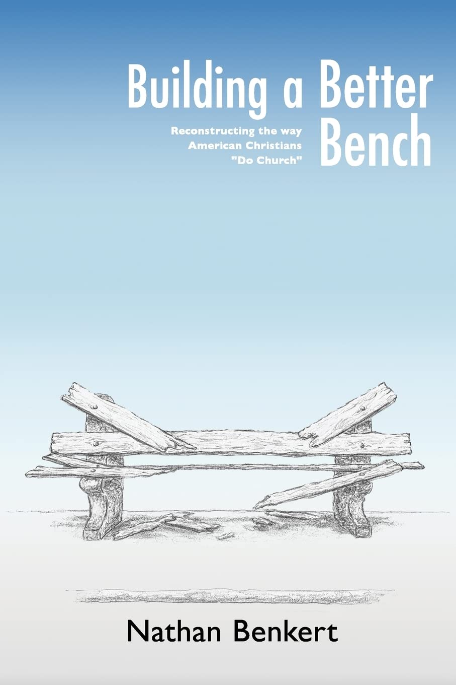 Building a Better Bench