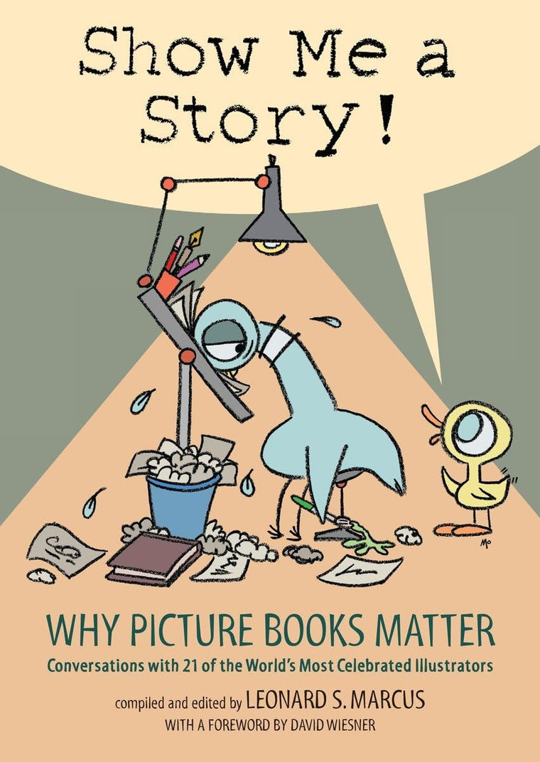 Show Me a Story!: Why Picture Books Matter by Miakarts Books