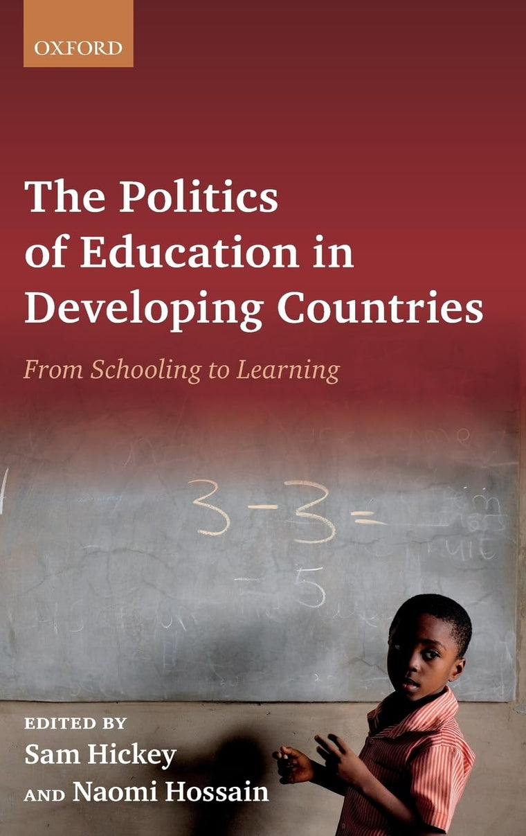 The Politics of Education in Developing Countries: From Schooling to Learning